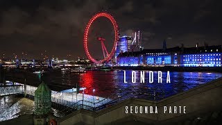 Weekend a Londra [Seconda Parte]