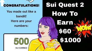 Sui quest 2 airdrop - لكل واحد من 100 الى 500 sui