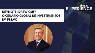 KEYNOTE | Drew Guff - O Cenário Global de Investimentos em PE&VC