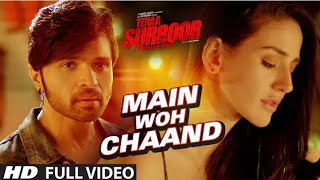 MAIN WOH CHAAND Full Video Song | TERAA SURROOR  | Himesh Reshmmiya F