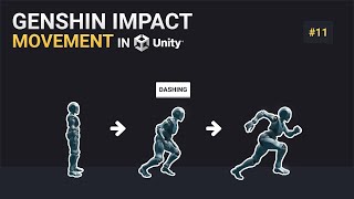 Genshin Impact Movement in Unity | #11 - Dashing