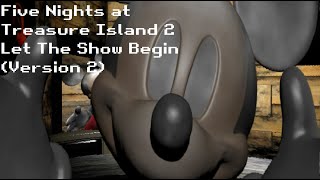 Five Nights at Treasure Island 2 Let The Show Begin (Version 2) | Full Walkthrough