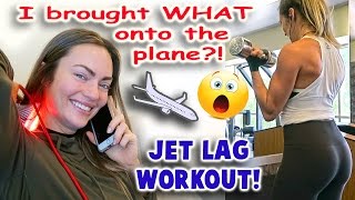 I brought WHAT on the plane! / Jet lag gym workout