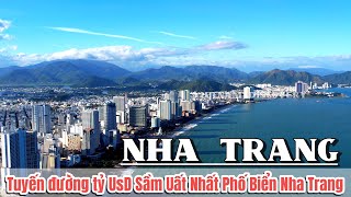 CON ĐƯỜNG TỶ USD SẦM UẤT NHẤT PHỐ BIỂN NHA TRANG #vietnamdiscovery #nhatrang #skyline