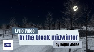 In the bleak midwinter lyric video