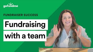 Boost your GoFundMe fundraiser by inviting team members