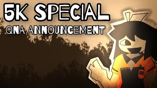 QNA ANNOUNCEMENT! (5,000 Subscriber Special)