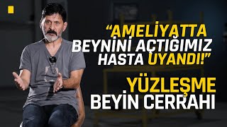 Beynini Açacağımız Hasta Ameliyat Sırasında Uyandı! BEYİN CERRAHI Prof. Dr. Ünal ÖZÜM