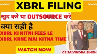 XBRL Filing Under Companies Act, 2013 II XBRL Khud se kre ya Outsource kre Which is Better? XBRL