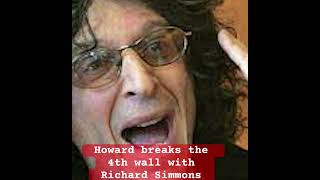 Tired of Richard Simmons dramatics,Howard explains he’s trying to entertain.