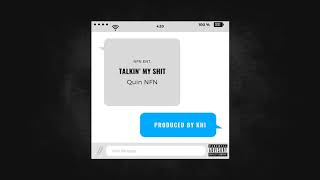 Quin NFN - Talkin' My Shit