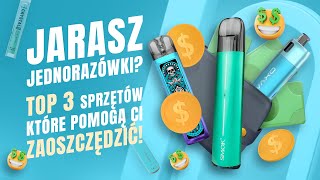 Używasz jednorazówek i chcesz zaoszczędzić? TOP prostych POD-ów