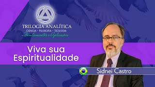 Viva sua Espiritualidade - Trilogia Analítica - Fundamentos e Aplicações