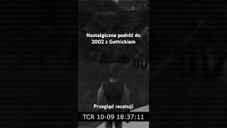 Nostalgiczna podróż do 2002 z Gothickiem #shorts #gothic #recenzje