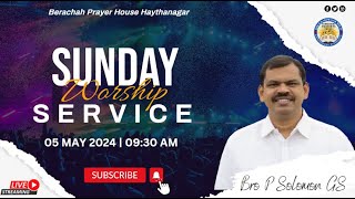 Sunday Worship Service | 05-05-2024 | Bro P Solomon Gs | Berachah Prayer House | Hayathnagar Hyd