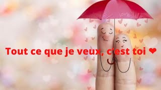 Tout ce que je veux, c’est toi ❤️déclaration d'amour