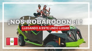 ¡NOS ROBARON! rumbo a La Huacachina - Perú |  #mulataenperú