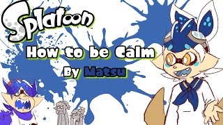 (Comicdub Short) Splatoon - How to be Calm by Matsu