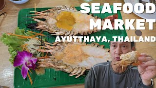 Seafood market - Ayutthaya, Thailand - is it worth it?