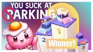 I Finally Win a Match! | You Suck At Parking