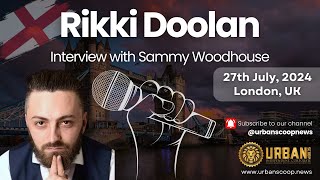 Rikki Doolan Interview with Sammy Woodhouse of Urban Scoop