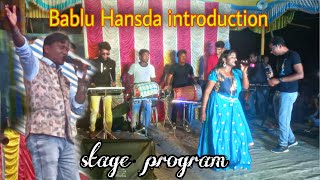 THE BABLU HANSDA INTRODUCTION STAGE PROGRAM