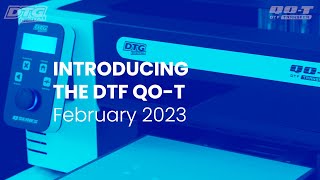 DTG Digital QO-T DTF Transfer Printer Overview