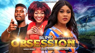 BLIND OBSESSION (PART 1 )| NOLLYWOOD BLOCKBUSTER MOVIE - CHACHA FAANI, CHIOMA NWAOHA, NONSO BASSEY