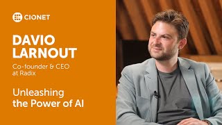 Davio Larnout – Co-founder & CEO at Radix – Unleashing the Power of AI