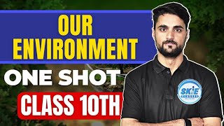 Our Environment 🌲 | One Shot | Class 10th Biology | Dr Davood Sir | NCERT/CBSE | SKIE_CLASSES