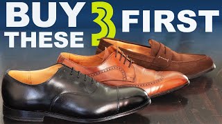 THE FIRST 3 DRESS SHOES EVERY MAN SHOULD OWN