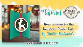 How to assemble the Christmas Reindeer Pillow Box by Studio Ilustrado