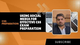 CSS Preparation at Home | How to Prepare for CSS Using Social Media | Self-Study