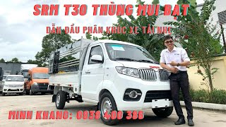 Xe tải SRM T30 thùng mui bạt | Xe tải nhẹ với giá hợp lý | Cập nhật giá bán tháng 7  #srmt30 #t30