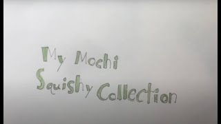 My Mochi Squishy Collection