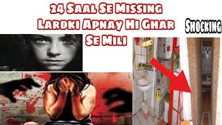 Pakistani Reacts | 24 Saal Se Missing Lardki Apne Hi Ghar Se Mili | A.K Reactions