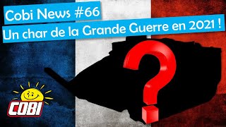 COBI NEWS 2021 #66 : Un nouveau char sur la Grande Guerre en 2021 ! (Compatible Lego WW2)