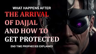 What happens after the Arrival of Dajjal and how to get protected from him | Halal Guy