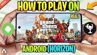 🔥 How To Play GTA V On Android Using Horizon Emulator - Setup/Settings/GTA 5 Android Gameplay