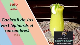 Cocktail de Jus vert (épinards et concombres)