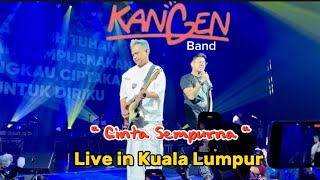 KANGEN BAND_Cinta Sempurna Live in Kuala Lumpur 29 Sep 2024