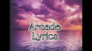 Arcade- Lyrics