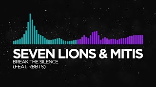 [Synthpop/Dubstep] - Seven Lions & MitiS - Break the Silence (feat. RBBTS)