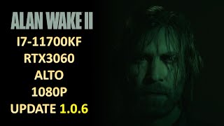 Alan Wake 2 Gameplay 1080p Alto RTX3060+I7-11700KF