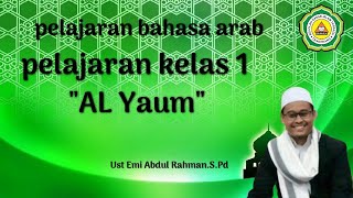 PELAJARAN BAHASA ARAB AL YAUM..KELAS 1