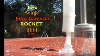 Two Stage Film Canister Rocket experiment