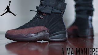 A MA MANIERE x AIR JORDAN 12 | REVIEW & ON-FOOT