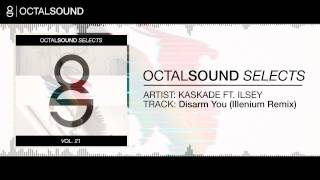 Kaskade Ft. Ilsey - Disarm You (Illenium remix)