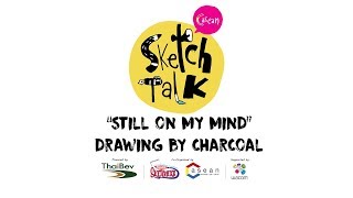 C asean SketchTalk #8 | "Still on My Mind" Drawing by Charcoal