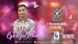 BIC 21 Juli 2022 Speaker By : Bpk. Ryan Madunde